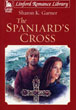 The Spaniar's Cross Large Print